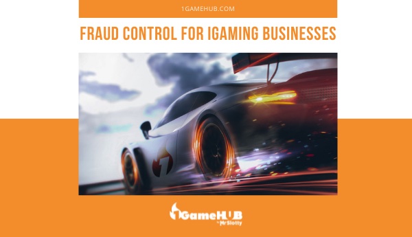 Fraud Control for iGaming businesses